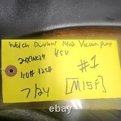 Welch DuoSeal 1402 Vacuum Pump 115/230v 5.6 CFM #1 M15F